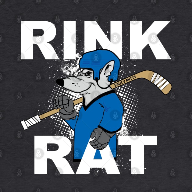 Rink Rat Hockey by SaucyMittsHockey